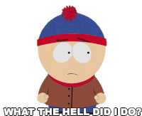 What The Hell Did I Do Stan Marsh Sticker - What The Hell Did I Do Stan Marsh South Park Stickers