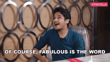 Of Course Fabulous Is The Word Nayandeep Rakshit GIF - Of Course Fabulous Is The Word Nayandeep Rakshit Pinkvilla GIFs