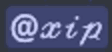 a blurred image of a text message with the letters a x i p