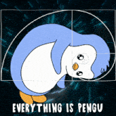 a drawing of a penguin with the words everything is pengu on the bottom