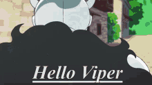 Hello Viper GIF - Hello Viper GIFs