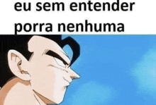 a cartoon of a man with a blue sky in the background and the words `` eu sem entender porra nenhuma '' .