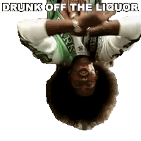 Drunk Off The Liquor Ludacris Sticker - Drunk Off The Liquor Ludacris Southern Hospitality Song Stickers