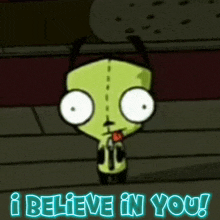 gir i believe in you you got this cute invader zim