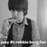 joey # 1 robbie berg fan eating a cookie
