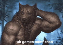 a painting of a werewolf with ah gomen oomf chan written below it