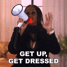 Get Up Get Dressed Right Now Jackie Christie GIF - Get Up Get Dressed Right Now Jackie Christie Basketball Wives GIFs