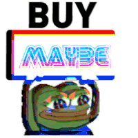 a cartoon of a frog holding a sign that says buy maybe