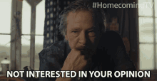 Not Interested In Your Opinion Leonard Geist GIF - Not Interested In Your Opinion Leonard Geist Chris Cooper GIFs