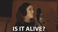 Is It Alive Alive GIF - Is It Alive Alive Singing GIFs