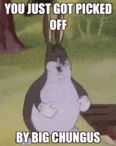 Big Chungus Picked Off GIF - Big Chungus Picked Off You Just Got Picked Off GIFs