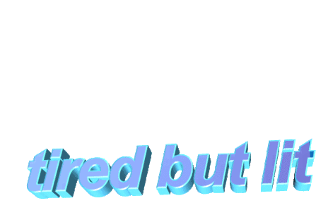 Tired But Lit Tied Sticker - Tired But Lit Tied Exhausted Stickers
