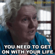 You Need To Get On With Your Life Liz Birdsworth GIF - You Need To Get On With Your Life Liz Birdsworth Wentworth GIFs