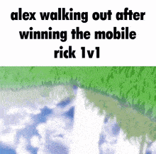 alex walking out after winning the mobile rick 1v1 meme