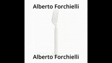 a fork with the name alberto forchielli written on it .