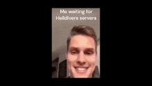 Helldivers Servers Waiting For Helldivers Servers GIF - Helldivers Servers Helldivers Waiting For Helldivers Servers GIFs