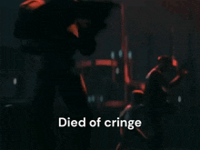 a red light with the words died of cringe written below it