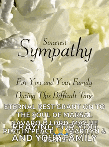 sincerest sympathy for you and your family during this difficult time eternal rest grant on to the soul of marsal navarro lord may he rest in peace
