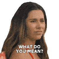 a woman says what do you mean with a sticker on her face