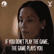 If You Dont Play The Game The Game Plays You Lynette Perry GIF - If You Dont Play The Game The Game Plays You Lynette Perry Yellowstone GIFs