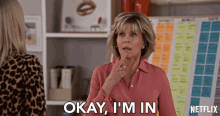 Okay Im In Jane Fonda GIF - Okay Im In Jane Fonda Grace Hanson GIFs