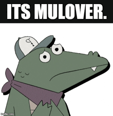 a cartoon crocodile wearing a baseball cap and a bandana with the words its mulover written above him