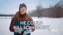 He Could Kill Somebody Michelle Oakley GIF - He Could Kill Somebody Michelle Oakley National Geographic GIFs