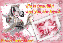 a picture of a girl with the words life is beautiful and you are loved on it