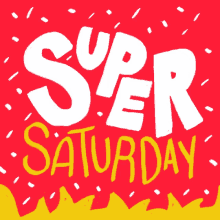 Super Saturday GIF - Super Saturday GIFs