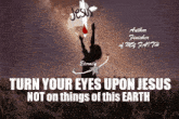 a poster that says turn your eyes upon jesus