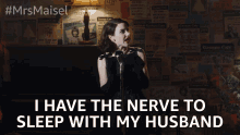 I Have The Nerve Sleep With My Husband GIF - I Have The Nerve Sleep With My Husband Audacity GIFs