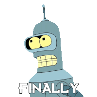 Finally Bender Sticker - Finally Bender Futurama Stickers