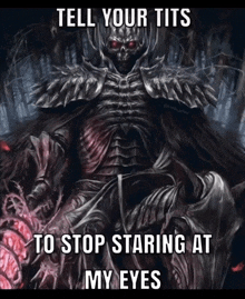 a picture of a skeleton with the words tell your tits to stop staring at my eyes