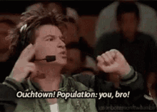 Ouchtown Population GIF - Ouchtown Population You Bro GIFs