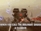 a robot is riding a motorcycle and says when you call the walmart droid a clanker