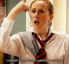 Catherine Tate Look At My Face GIF - Catherine Tate Look At My Face Lauren Cooper GIFs