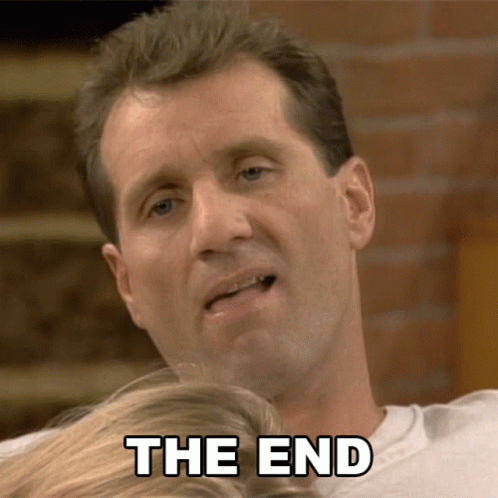 That its finishing. Great job gif. Al Bundy get Fresh Muffins.