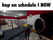 a screenshot of a video game with the words hop on schedule i now