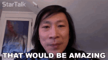 That Would Be Amazing Charles Liu GIF - That Would Be Amazing Charles Liu Startalk GIFs