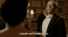Never Would Be Too Soon GIF - Downton Abbey One Liners Pbs GIFs