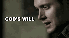 Gods Will Dean Winchester GIF - Gods Will Dean Winchester Jensen Ackles GIFs