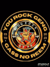 a sign that says " you rock geng " with a hand gesture in the center