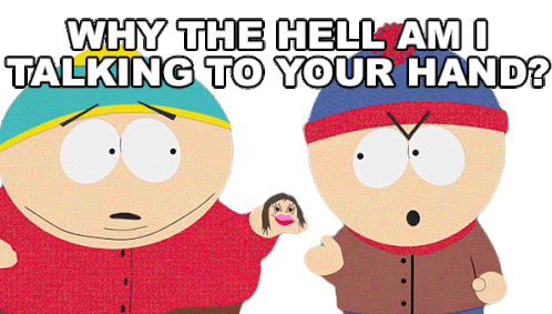 Why The Hell Am I Talking To Your Hand Stan Marsh Sticker - Why The Hell Am I Talking To Your Hand Stan Marsh Eric Cartman Stickers
