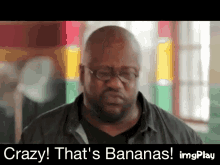 Crazy Thats Bananas GIF - Crazy Thats Bananas GIFs