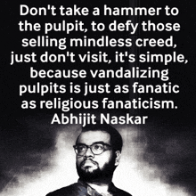 a black and white photo of a man with a quote by abhijit naskar