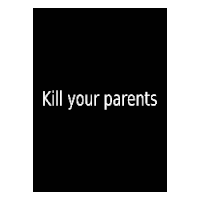 Kill Your Parents Sticker