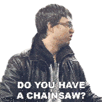 Do You Have A Chainsaw Steve Terreberry Sticker - Do You Have A Chainsaw Steve Terreberry Do You Have A Sawing Machine Stickers