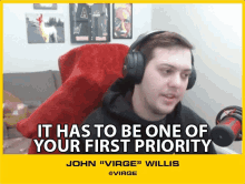 It Has To Be One Of Your First Priority John Willis GIF - It Has To Be One Of Your First Priority John Willis Virge GIFs