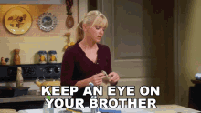 Keep An Eye On Your Brother Christy Plunkett GIF - Keep An Eye On Your Brother Christy Plunkett Anna Faris GIFs