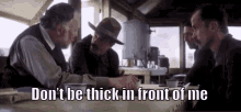 Dont Be Thick There Will Be Blood GIF - Dont Be Thick There Will Be Blood Daniel Day Lewis GIFs